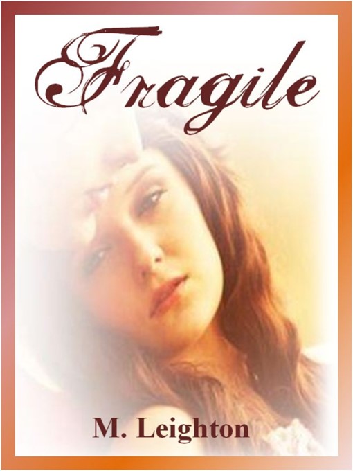 Title details for Fragile by M. Leighton - Available